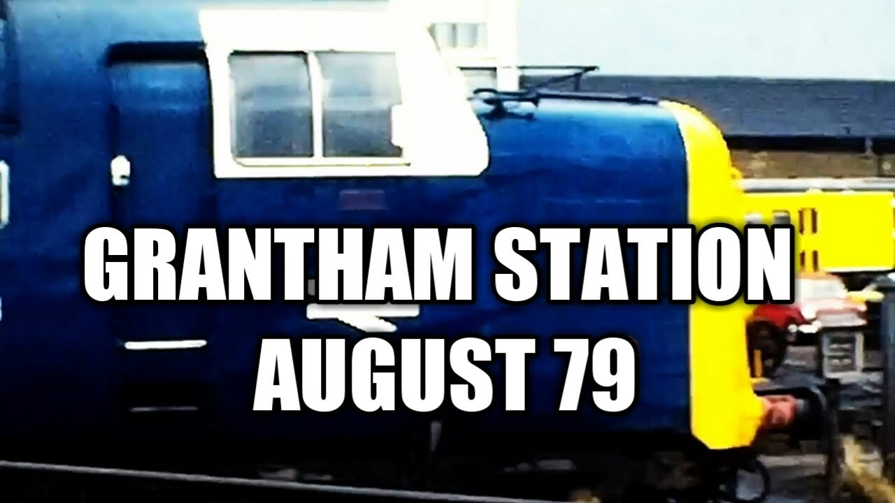 Grantham Station - 07/08/79