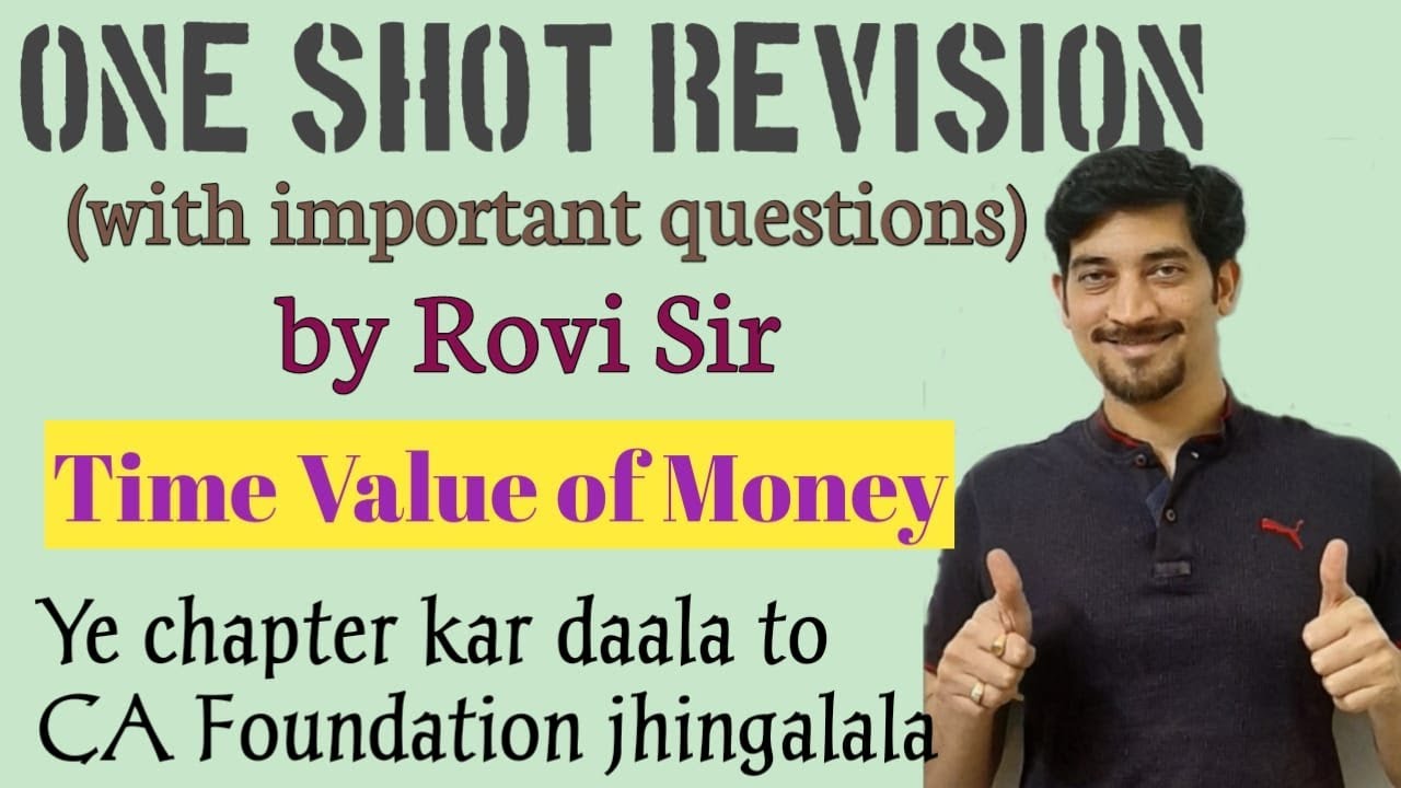 ONE SHOT REVISION | Time Value of Money | Ye chapter kar daala to CA Foundation jhingalala