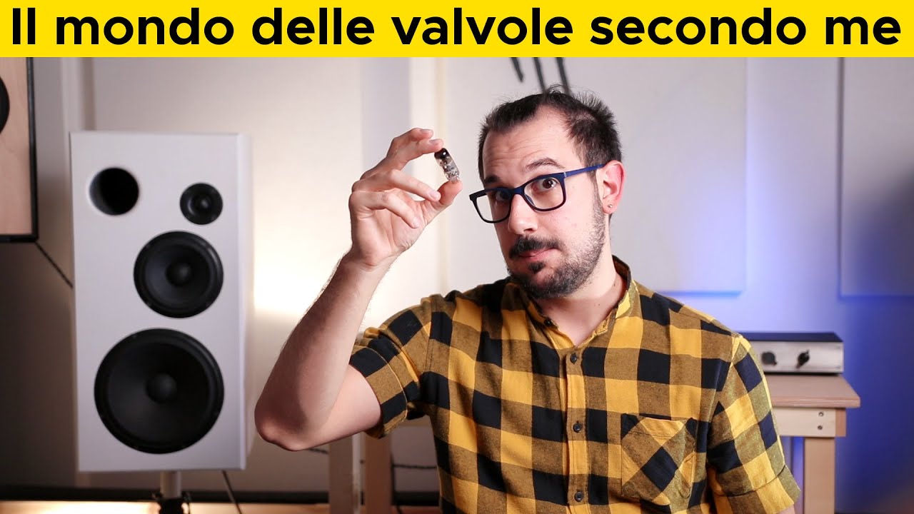 Come funziona il mondo delle Valvole secondo me