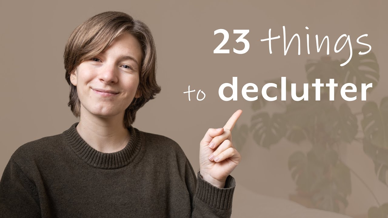 Minimalism | 23 Things to Declutter Before 2023