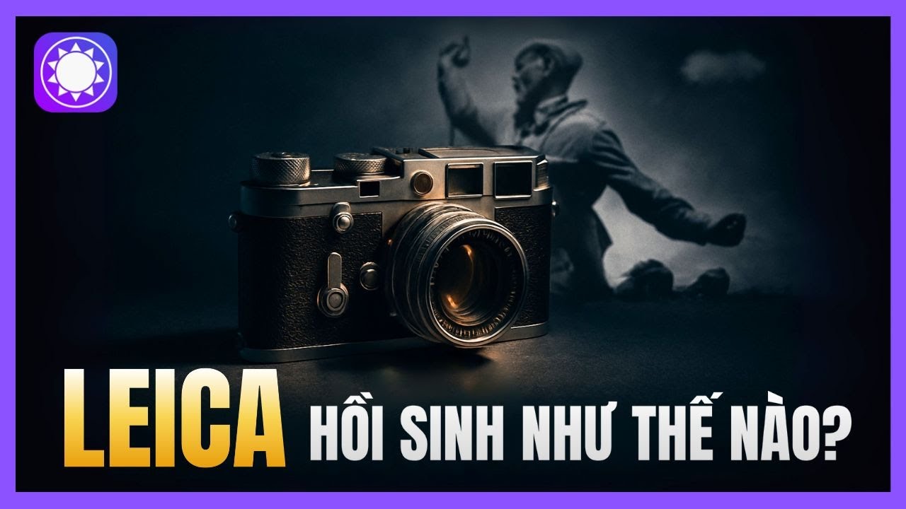 Leica đã hồi sinh như thế nào?