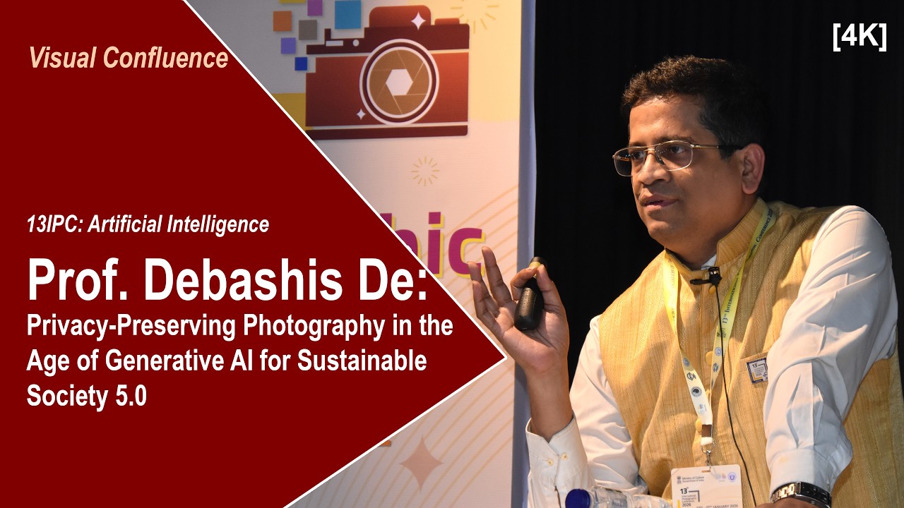 13th International Photographic Conference | Artificial Intelligence | Prof. Debashis De