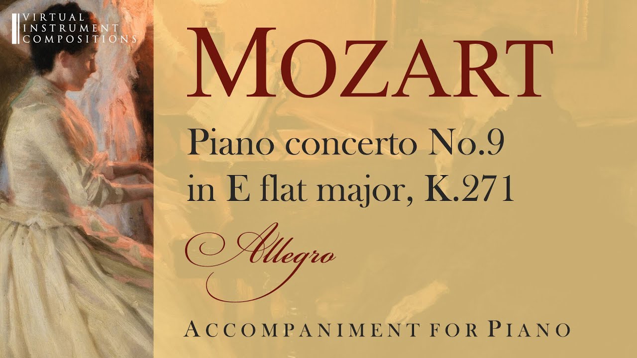 Mozart - Piano concerto No.9 in E flat major, K. 271 -  Allegro (orchestral accompaniment)
