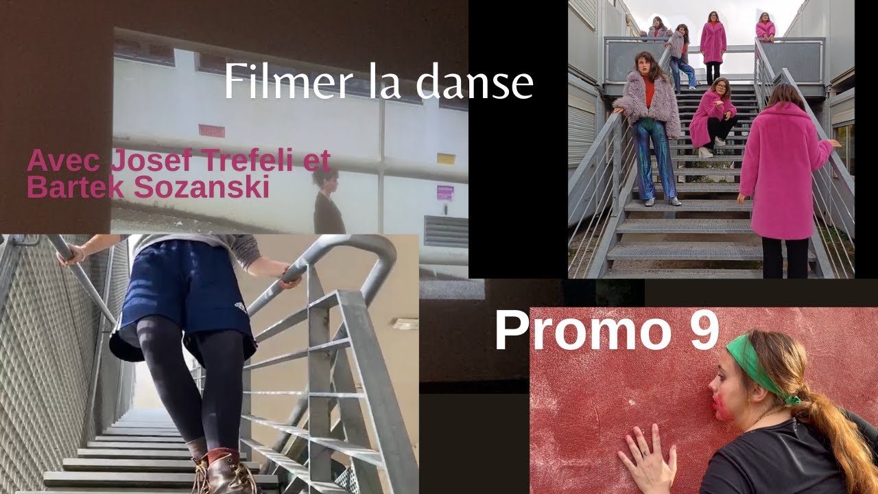 FILMER LA DANSE - Stage avec J. Trefeli et B. Sozanski - PROMO 9