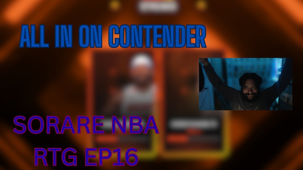 My Sorare Journey RTG EP16 All in on Contender