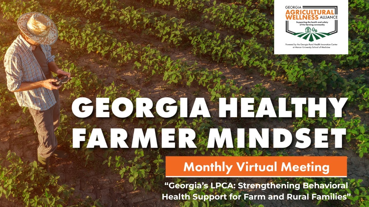 Farmer Perspectives | Georgia Healthy Farmer Mindset | December 2025