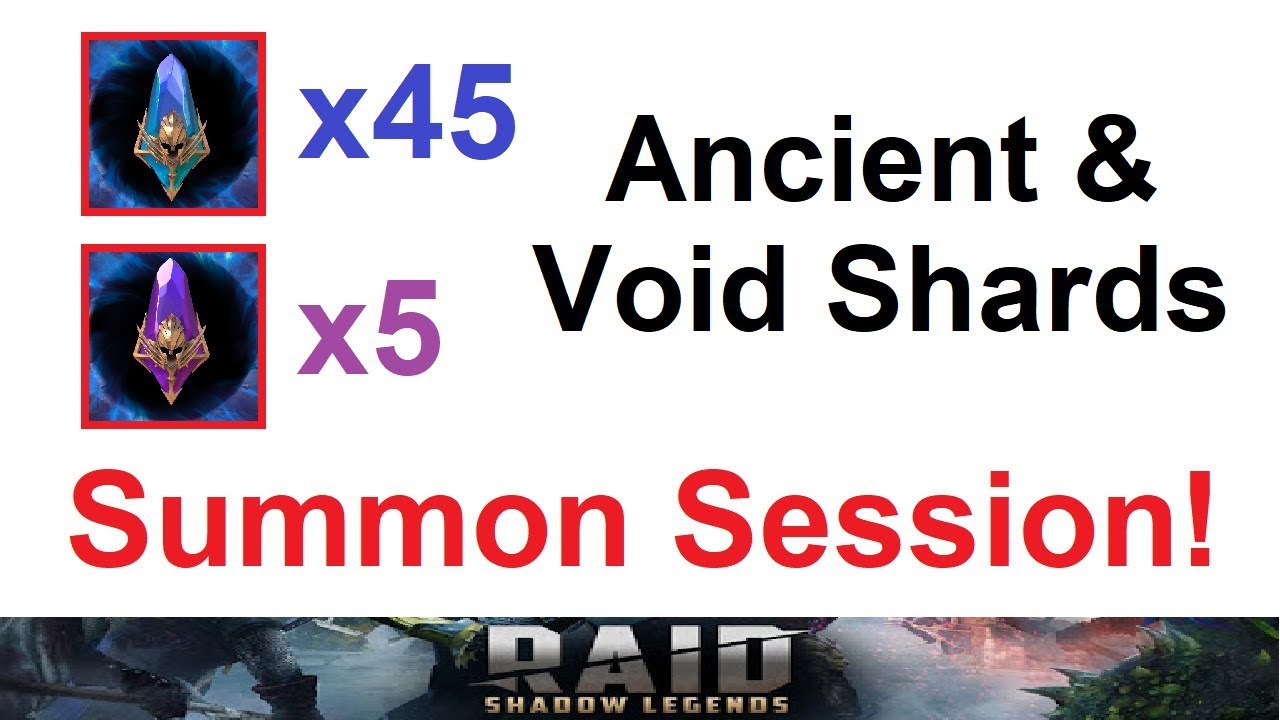 Summon Session! 45x Ancient Shard & 5x Void Shard Summons in RAID: Shadow Legends