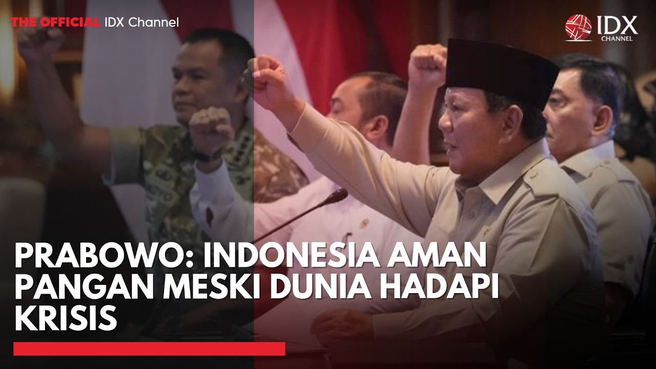 Prabowo: Indonesia Aman Pangan Meski Dunia Hadapi Krisis | IDXC UPDATE