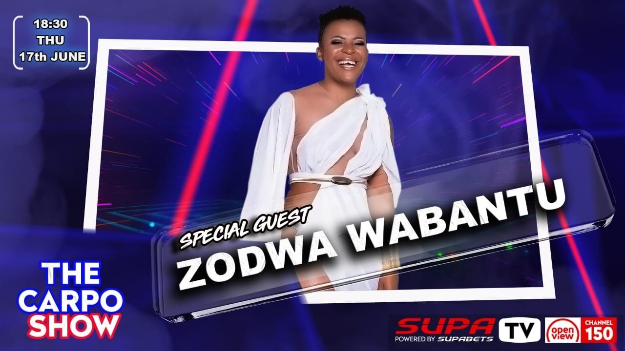 The Carpo Show | Episode 2 | Zodwa Wabantu
