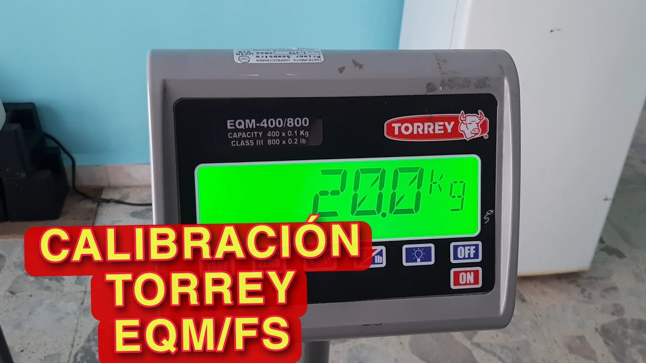Calibración Bascula/Indicador Torrey | EQM/FS