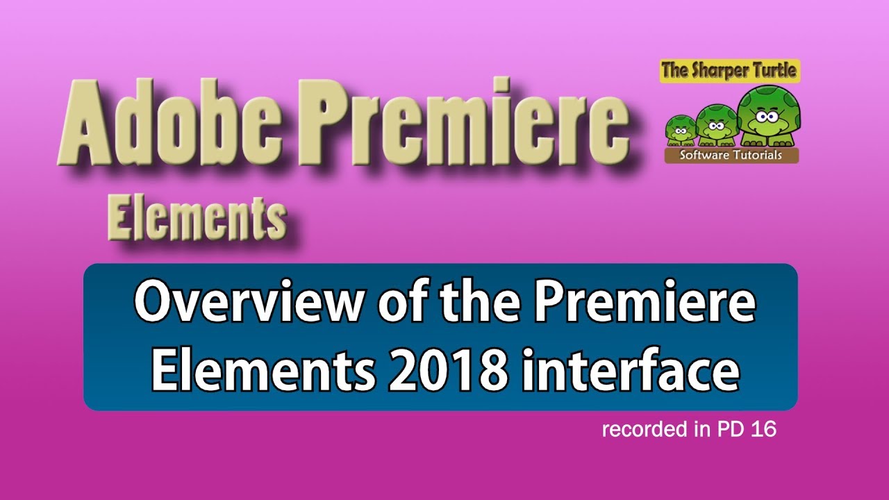 Premiere Elements - Overview of the screen interface
