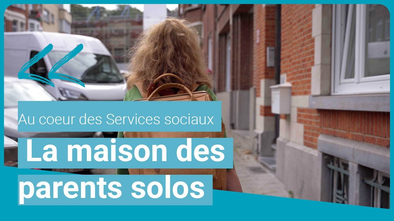 [Au cœur des services sociaux - Épisode 1] La maison des parents solos