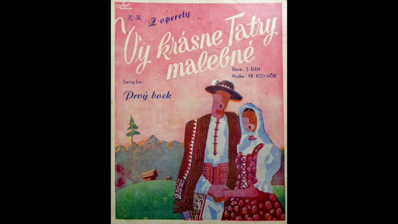 Vy kr&aacute;sne Tatry malebn&eacute;, Franti&scaron;ek Kri&scaron;tof Vesel&yacute;, P. Mikul&iacute;k, Fr. Kovačik, Tango, ESTA