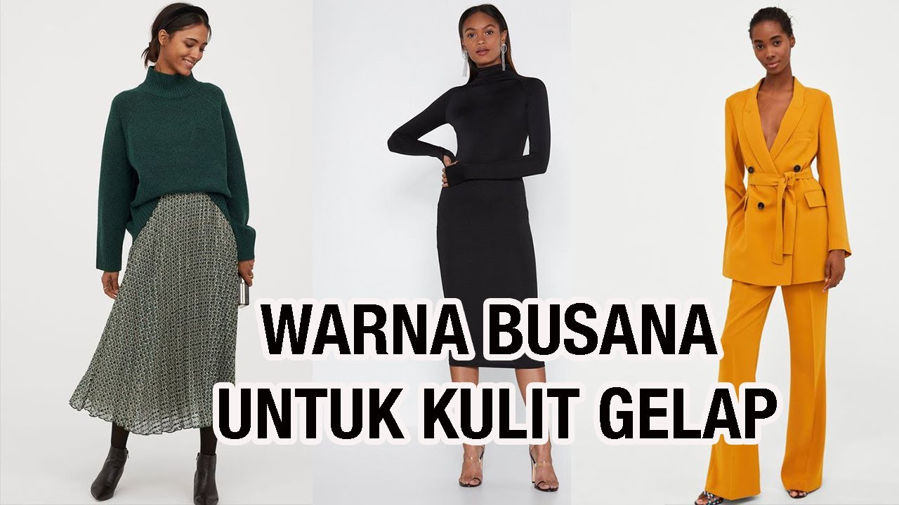 9 Warna Busana yang Cocok Untuk Kulit Gelap. BISA BUAT HIJABER JUGA!