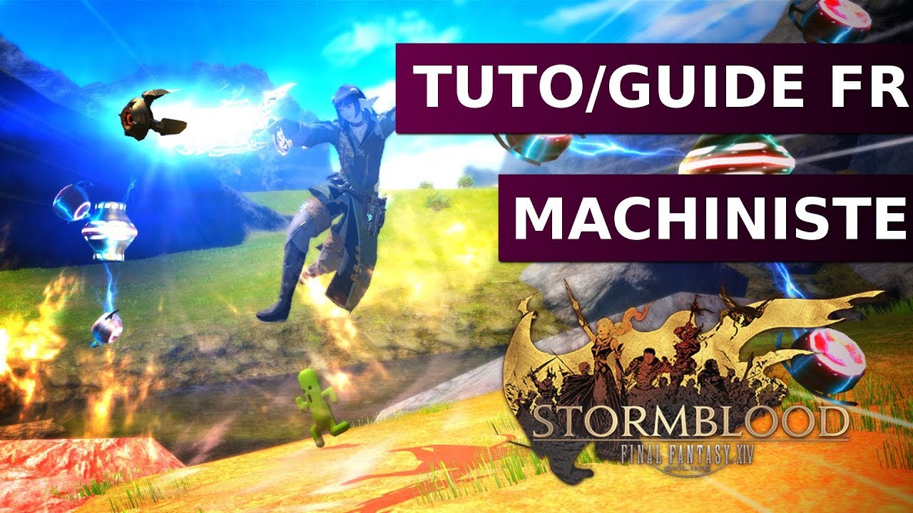 Tuto/Guide Machiniste 4.0 - Opener&Cycle (Patch 4.18) - Final Fantasy XIV : Stormblood