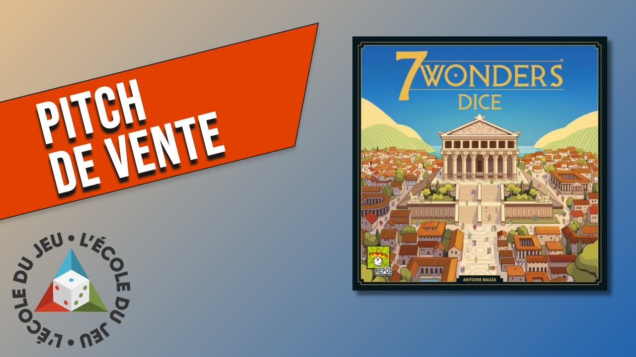 PITCH DE VENTE - 7 Wonders Dice