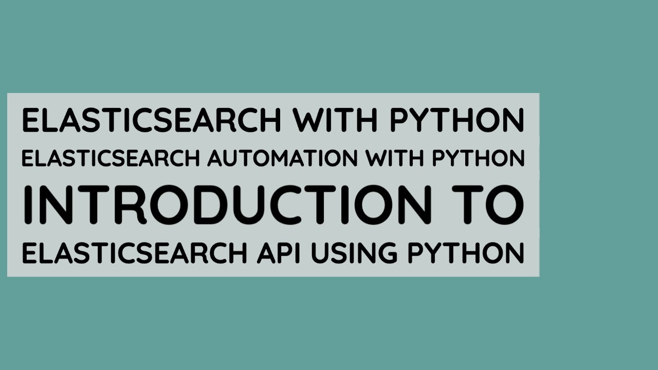 Elasticsearch Complete Tutorial Python|Introduction To Elasticsearch API Using Python|Tutorial:6