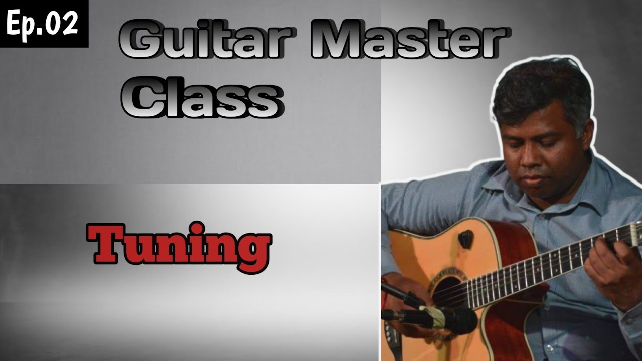 Guitar Master Class | Sinhala Guitar Lessons | Guitar Tuning