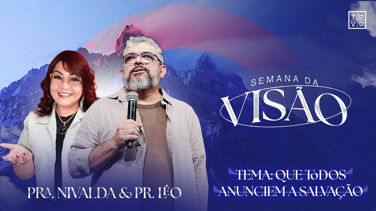 Que Todos Anunciem a Salvação | Semana da Visão 2026