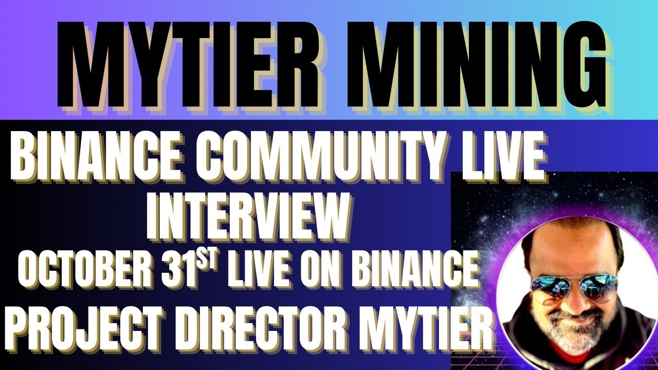 MyTier Mining App | BINANCE Live Interview | October 31st |  20 Billion Supply | @Digitalgold22