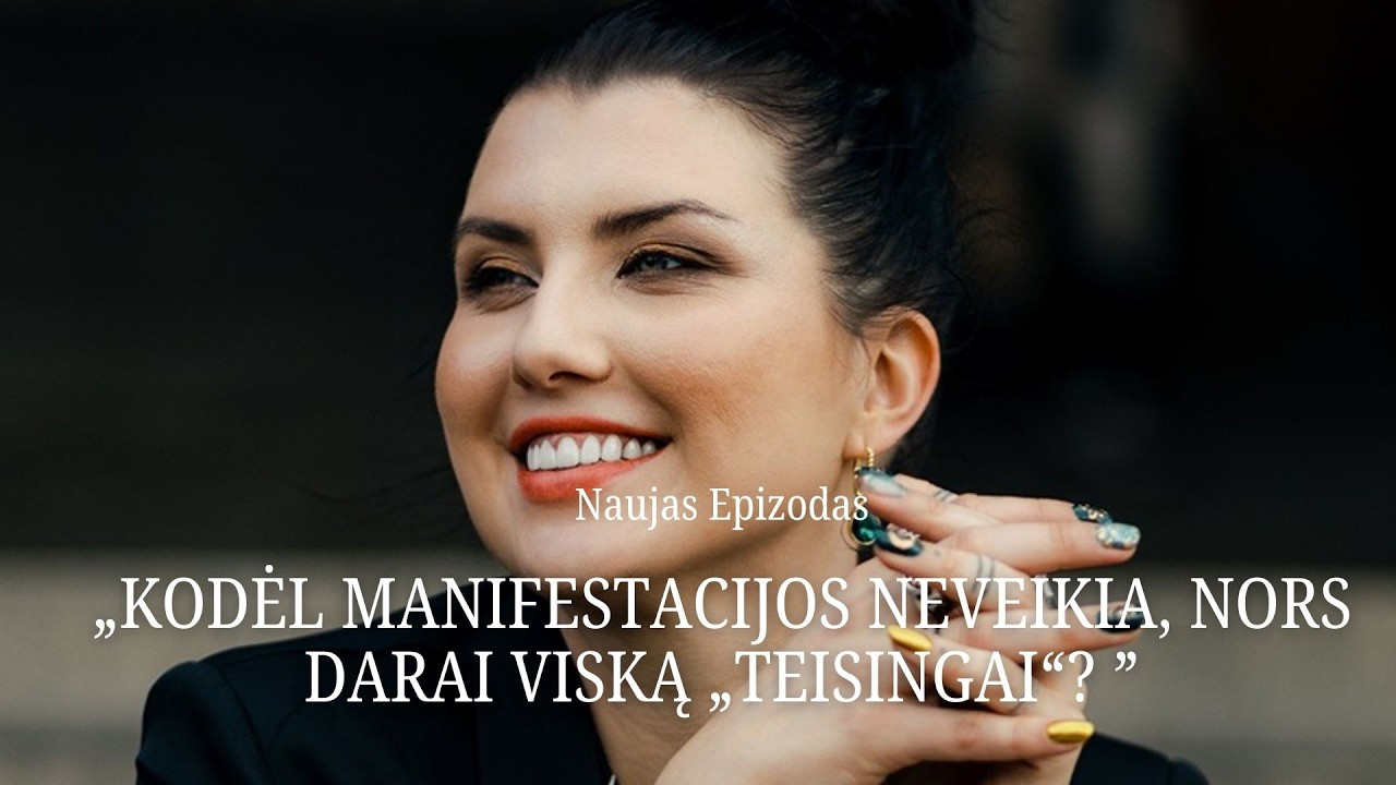 SAVIUGDOS PODCASTAS - Kodėl manifestacijos neveikia, nors darai viską „teisingai“?