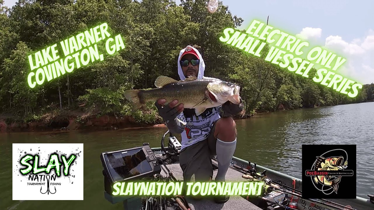 LAKE VARNER  COVINGTON, GA - SLAYNATION TOURNAMENT