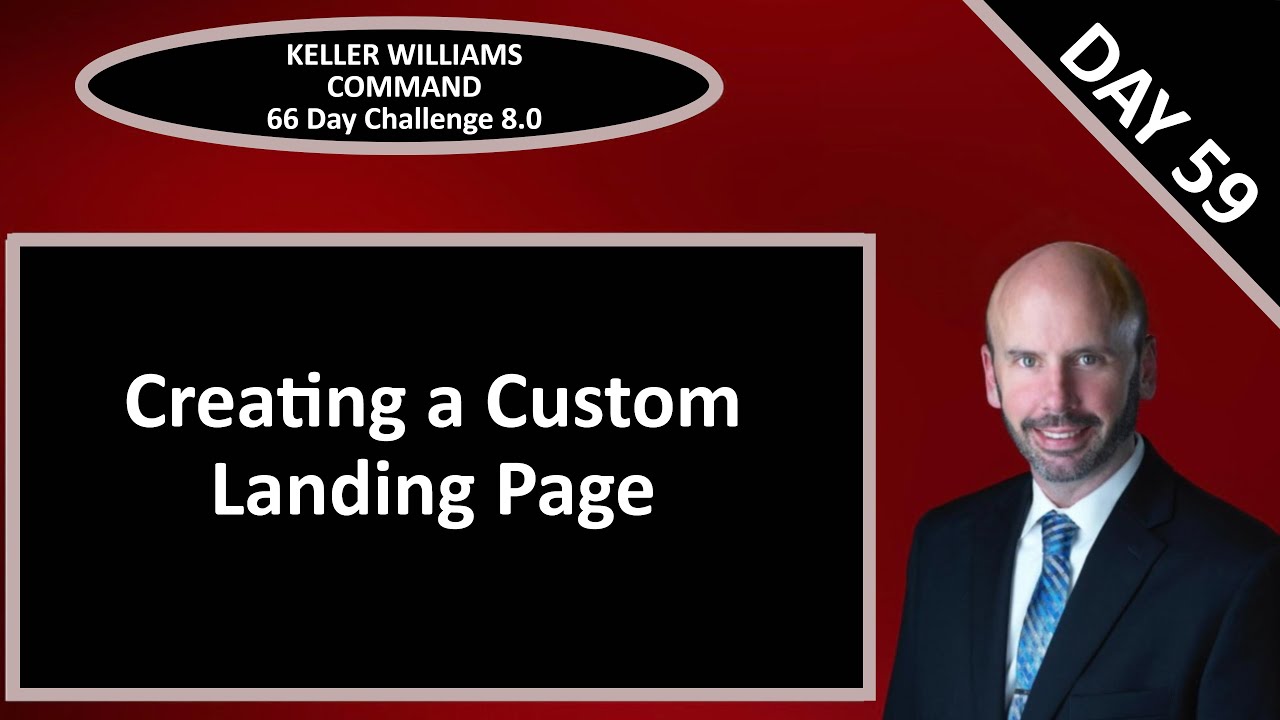 KW Command 66 Day Challenge 8.0 - Day 59 - Creating a Custom Landing Page