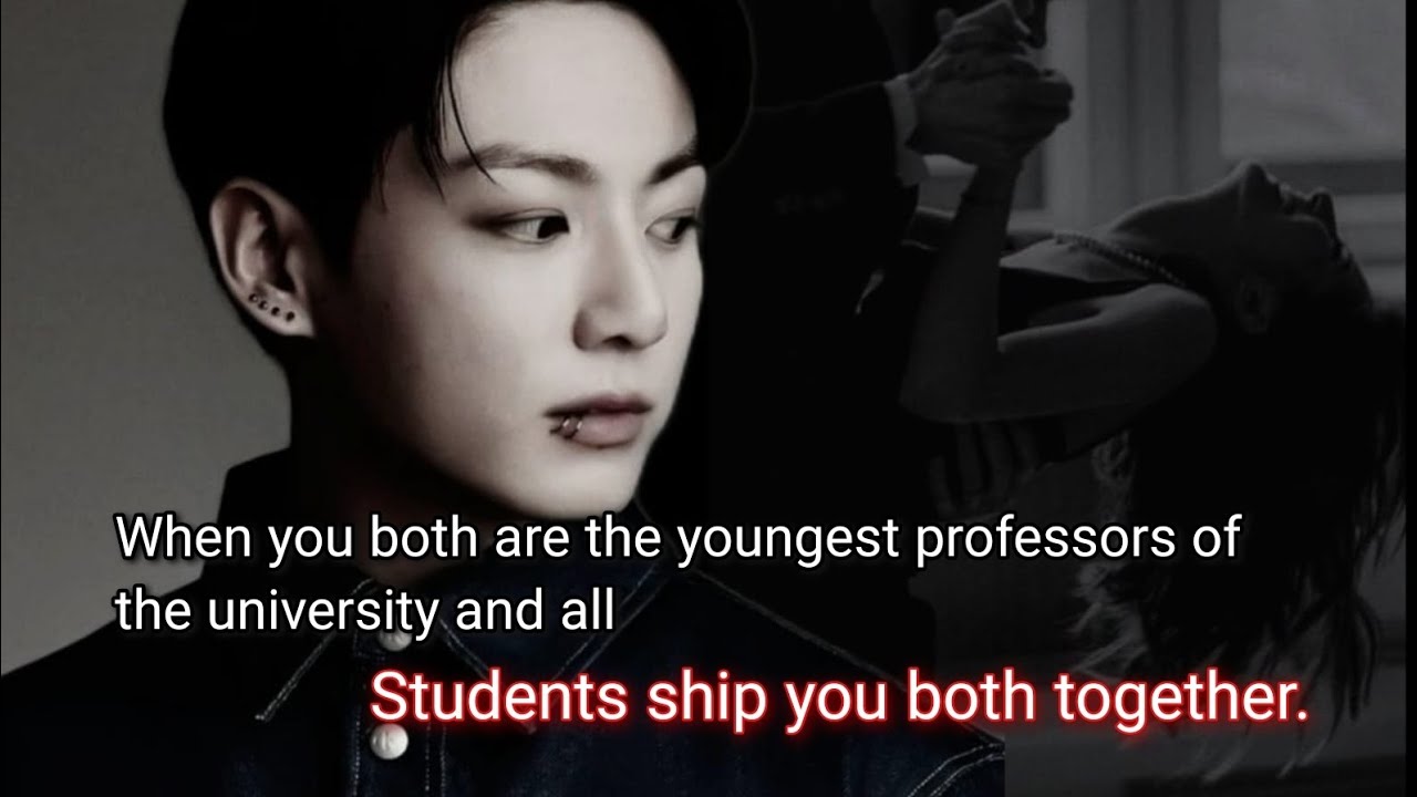 When you both are the youngest professors of the university and all the students ship you both-