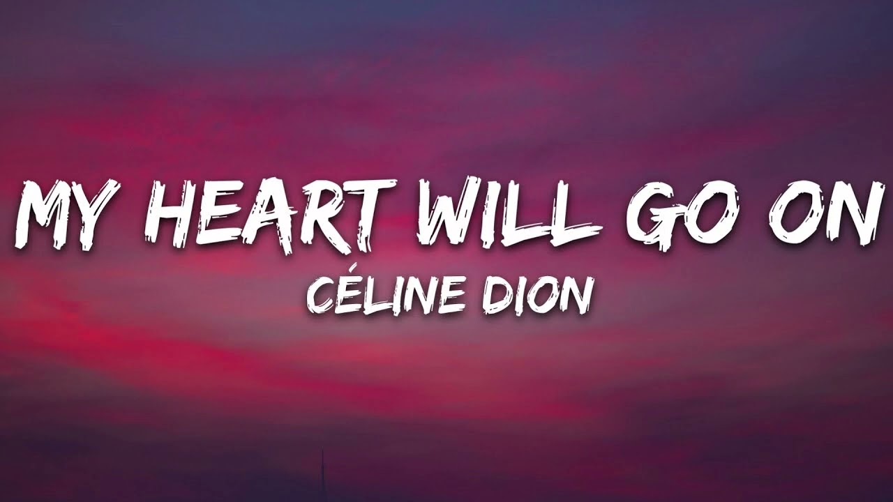 My Heart Will Go On (Lyrics) – Celine Dion | 90s Evergreen Song