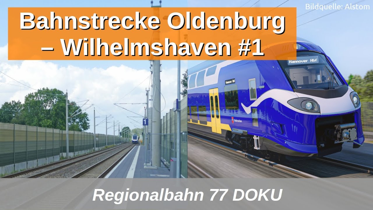RB77: Milliarden-Projekt ABS Oldenburg-Wilhelmshaven Doku Teil 1: Geschichte, Infrastruktur