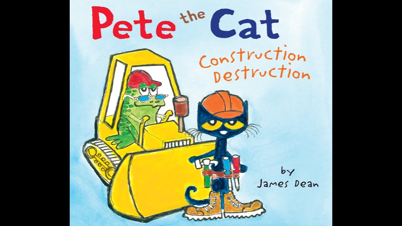 Pete the Cat - Construction Destruction - Kids Read Aloud Audiobook - NO ADS