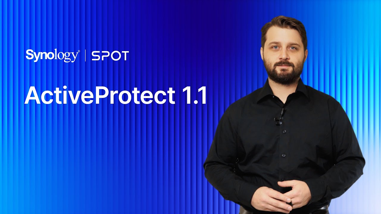 Представляем ActiveProtect 1.1 |  Synology SPOT