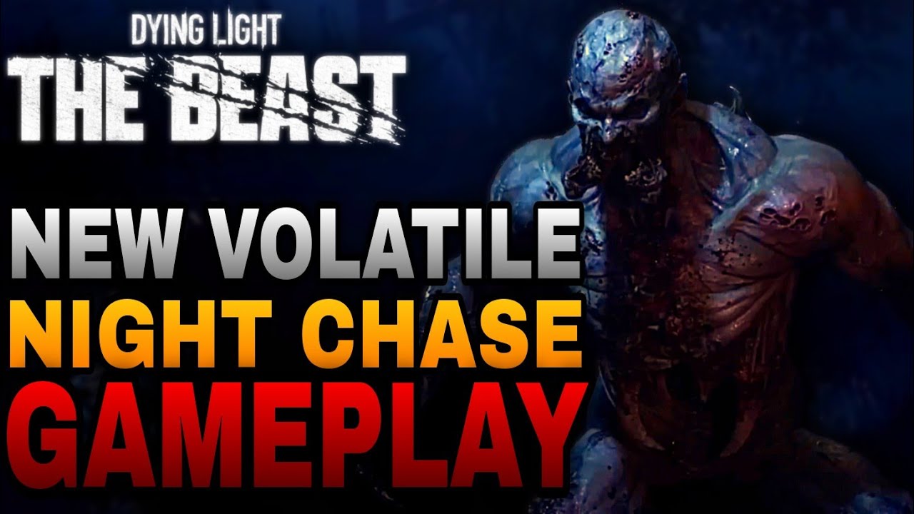 Volatile Night Chase Gameplay (No Commentary) Dying Light The Beast
