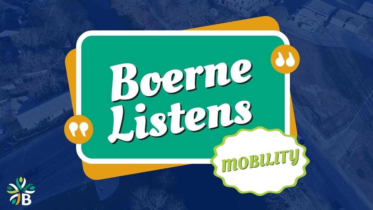 Boerne Listens: A Community Q&A – Mobility