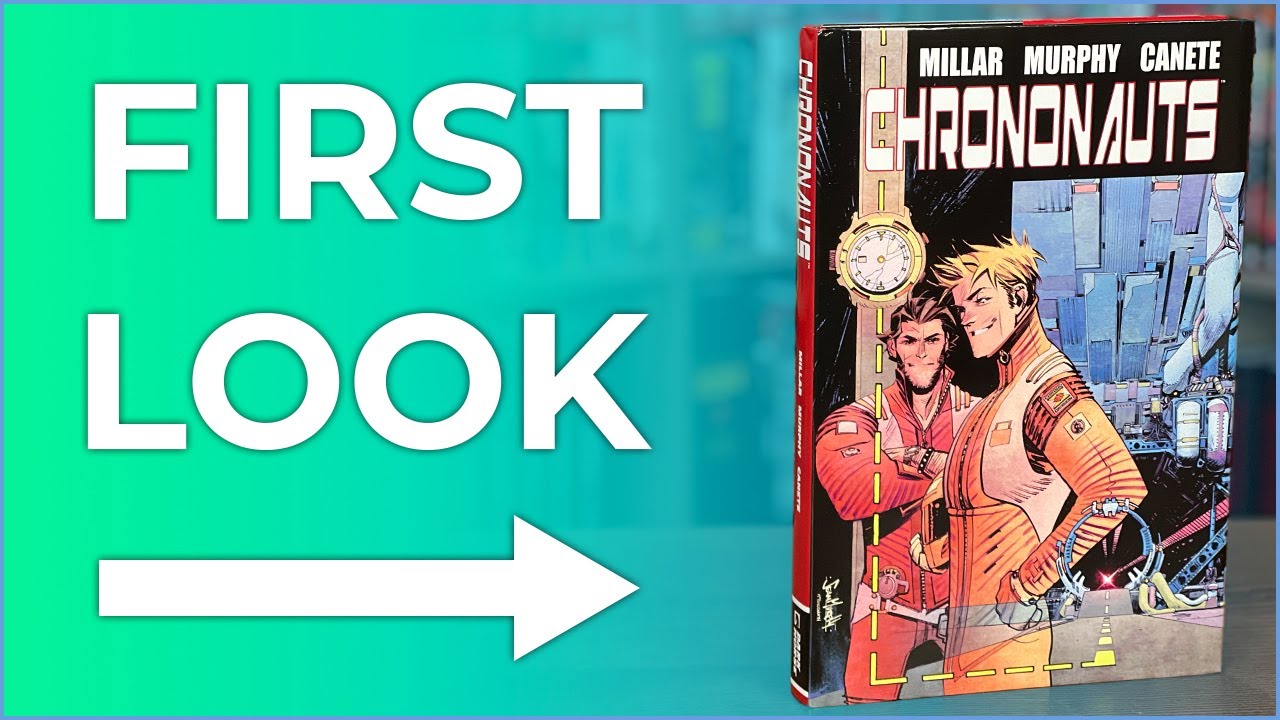 Chrononauts Library Edition Hardcover Overview | Mark Millar | Sean Gordon Murphy | Eric Canete