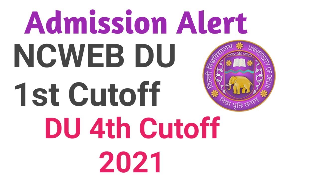Ncweb Du 1st Cutoff 2021 | DU 4th Cutoff 2021 | Ameeninfo