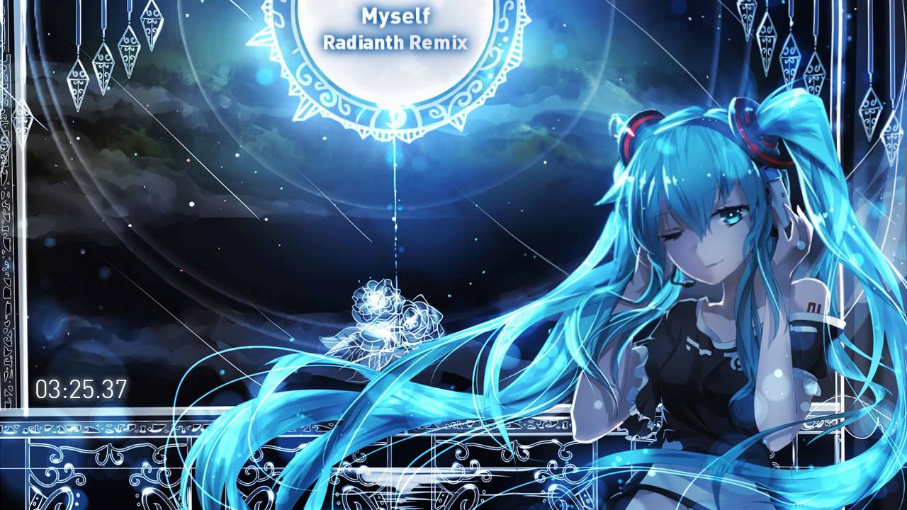【初音ミク - Hatsune Miku】 Myself 【Radianth Remix】