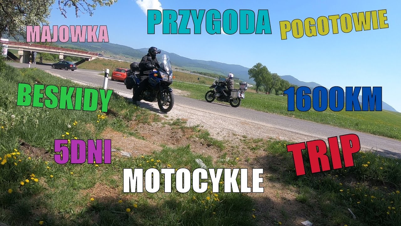 MotoMaj&oacute;wka 2018 #1-motocyklami w Bieszczady [GoPro Hero 6]