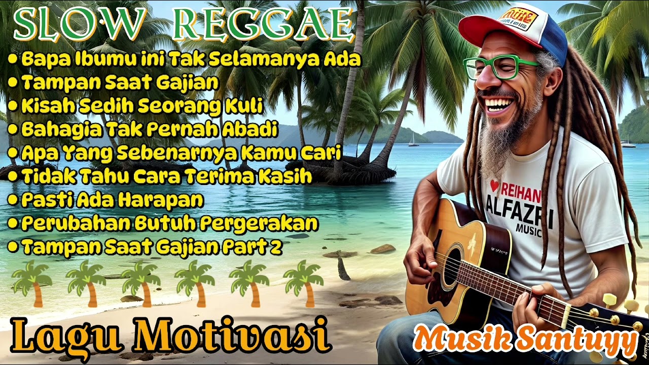 Kumpulan Musik Reggae 🌴 Musik Chill || Teman Santai || Tampan Saat Gajian !! 🌴🔥🌻🎶