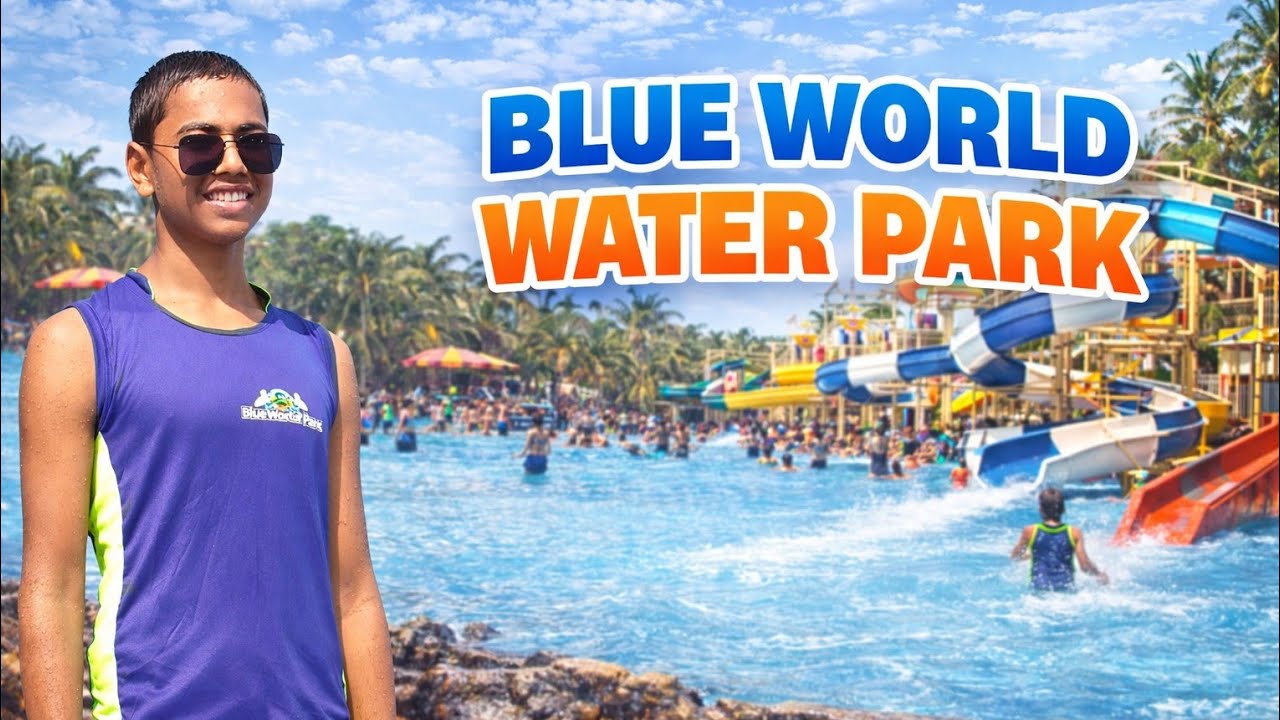 Blue world water park #anshbajpai 