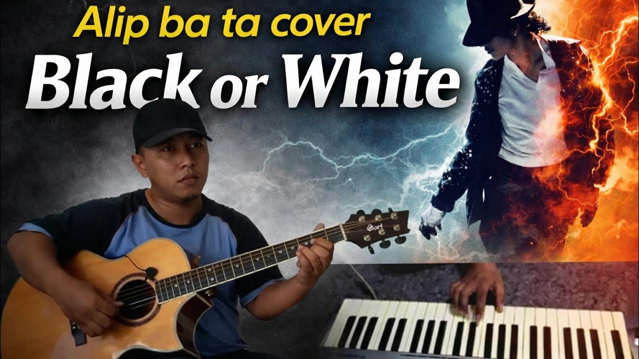 Alip Ba Ta | Michael Jackson - Black or White (kolaborasi)
