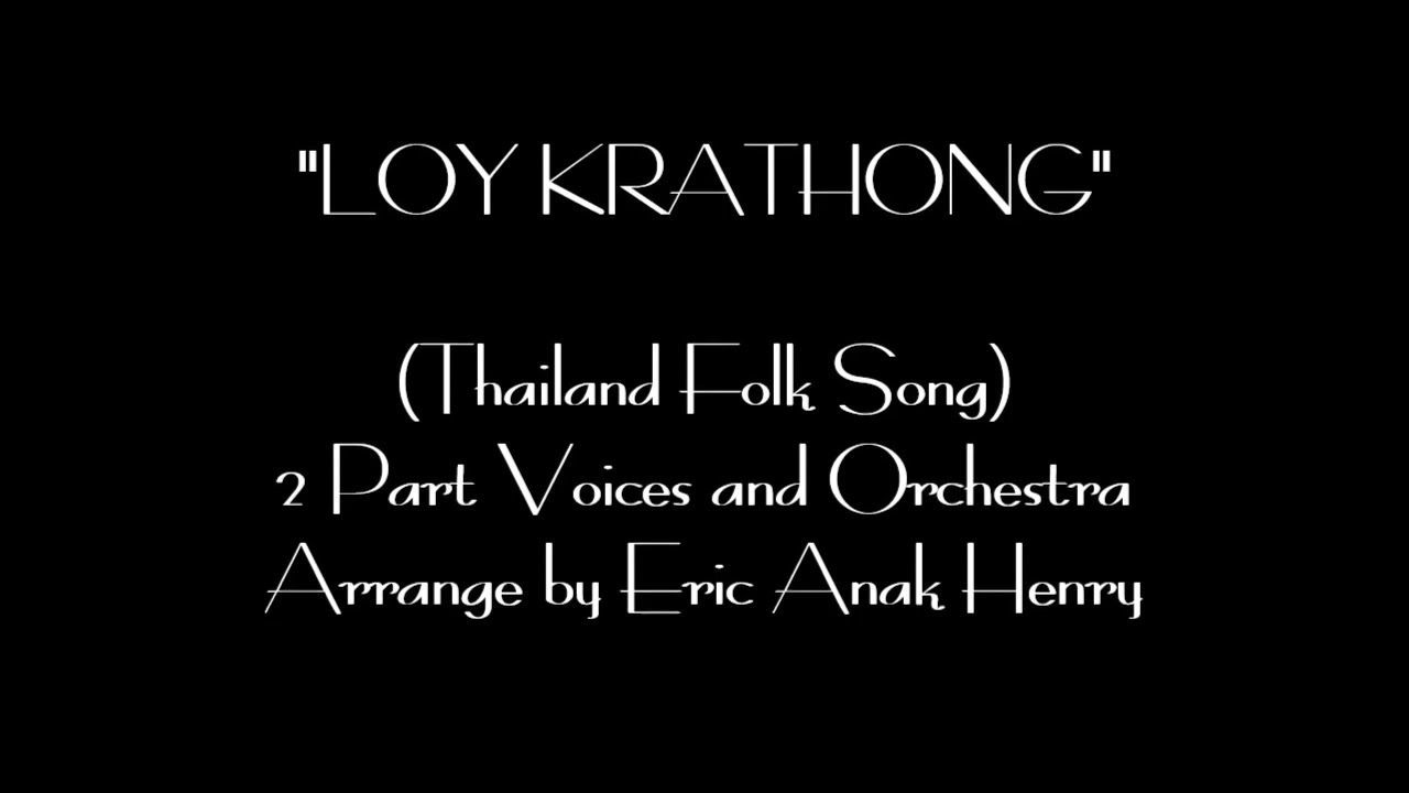 Loy Krathong Song Full Score Arranged by Eric Anak Henry