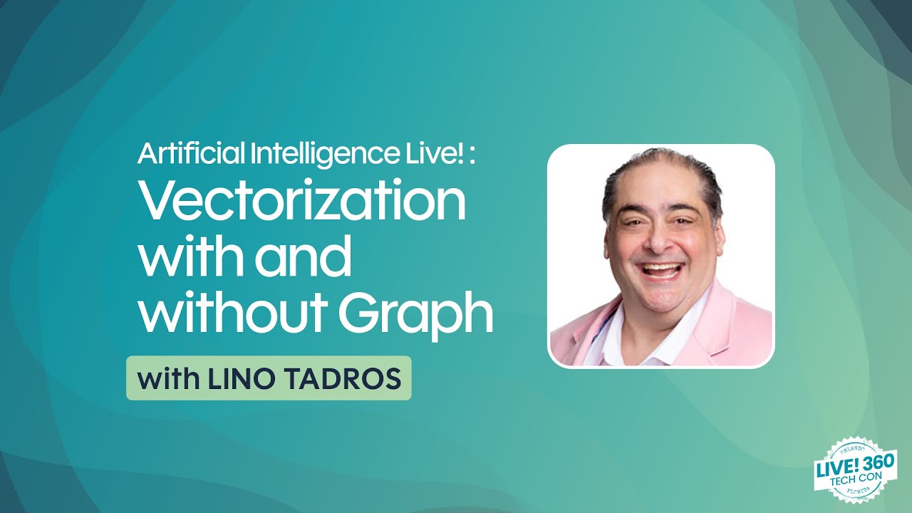 AI Live!: Vectorization with and without Graph with Lino Tadros