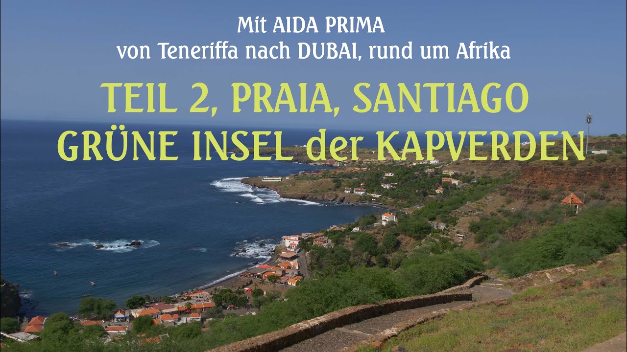 PRAIA Santiago, Kapverden - lohnt es sich? #aidaprima #memories #alteweltentdecker