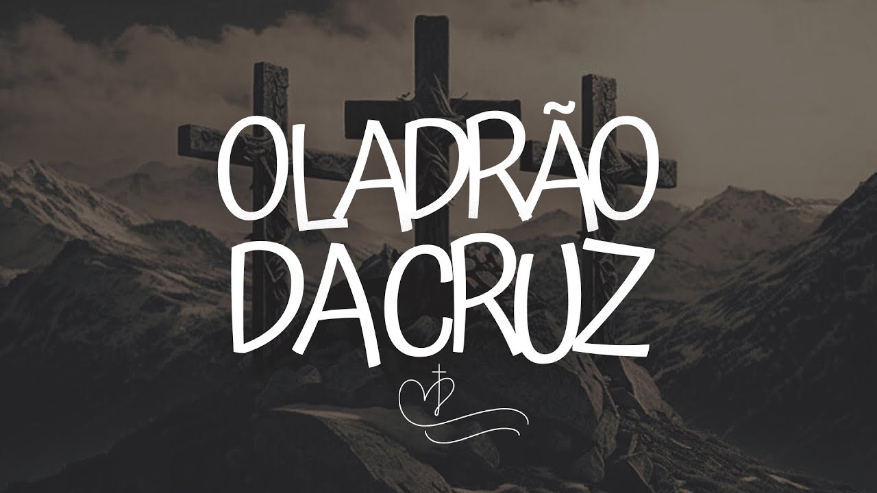 O ladr&atilde;o da cruz - Isaac Nascimento