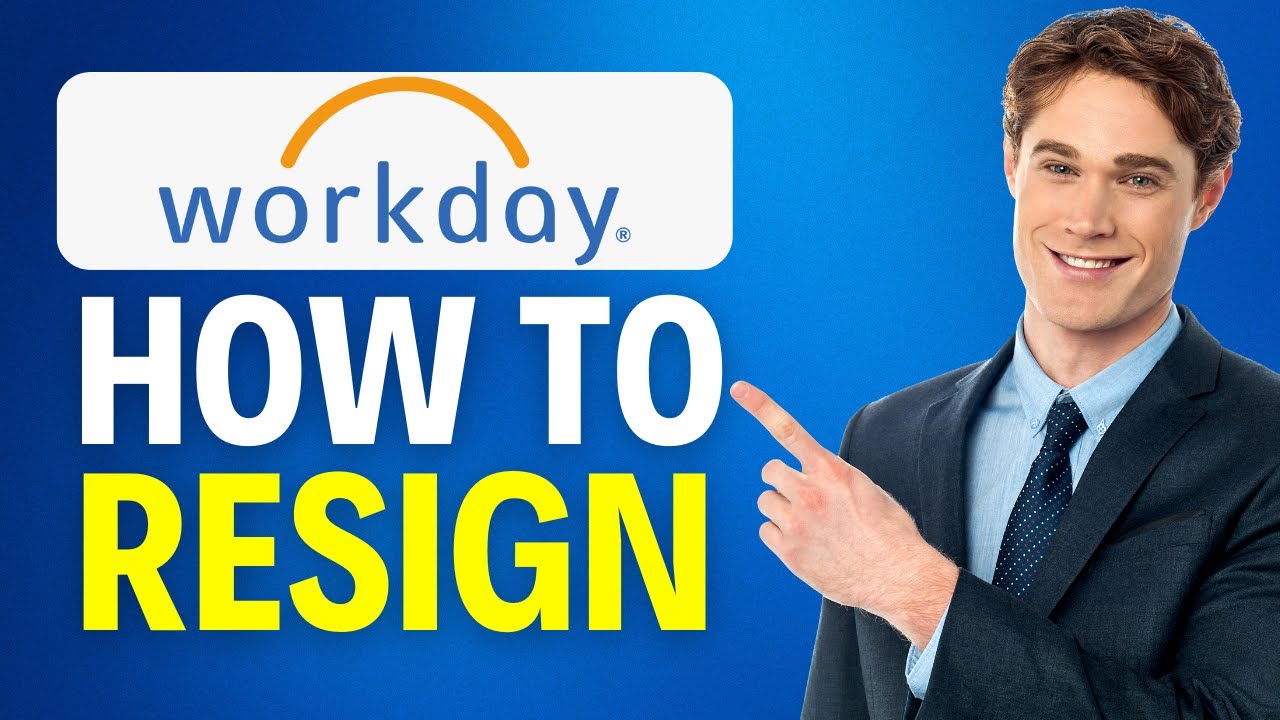 How To Resign On Workday