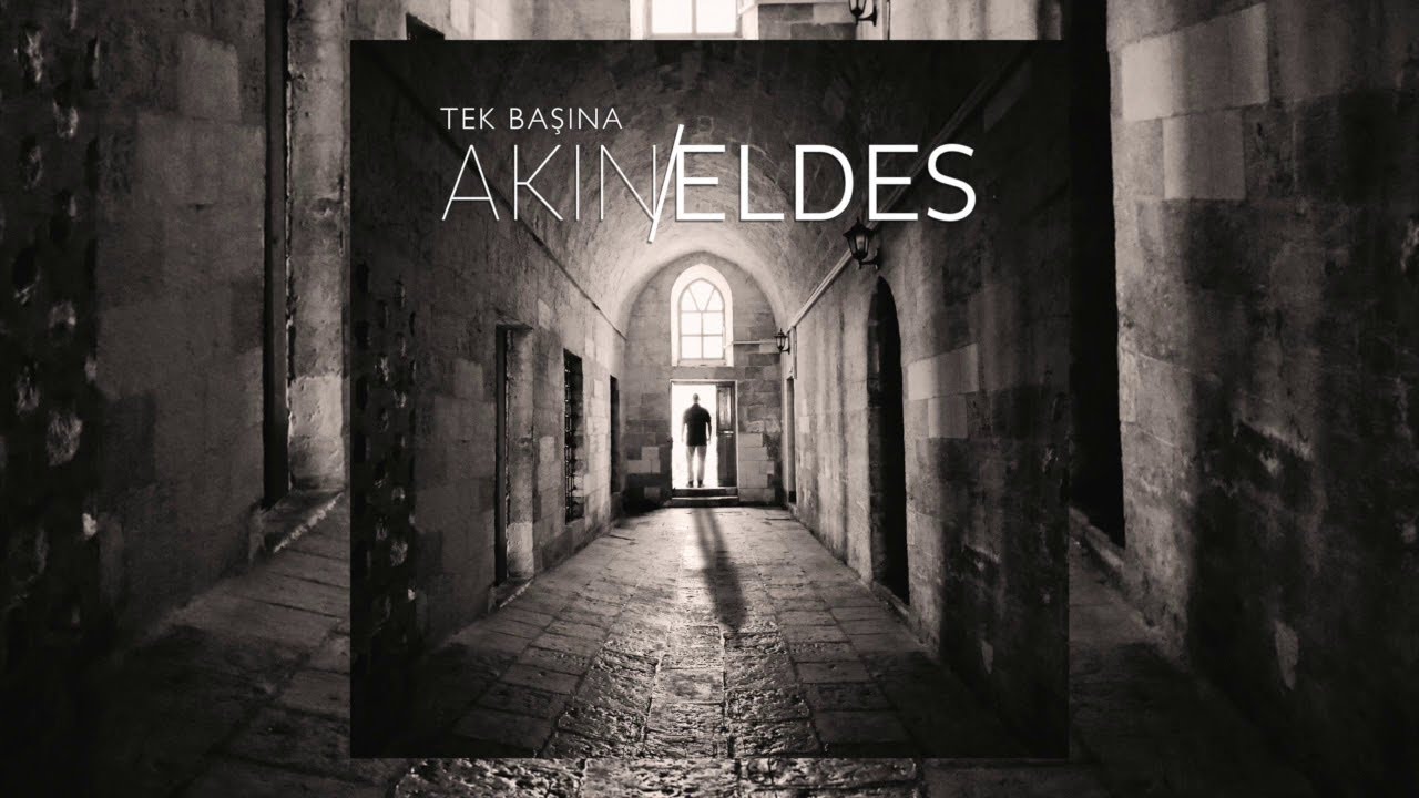 Akın Eldes - Hey Onbeşli // Tek Başına