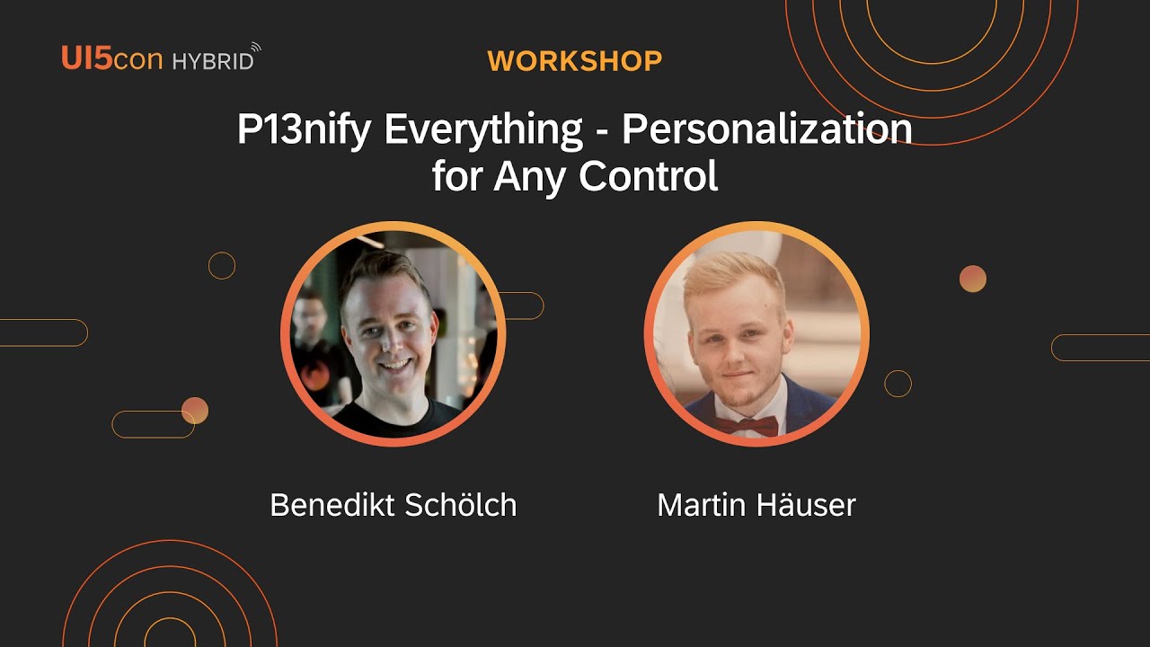UI5con HYBRID 2022:  P13nify Everything - Personalization for Any Control (Workshop)
