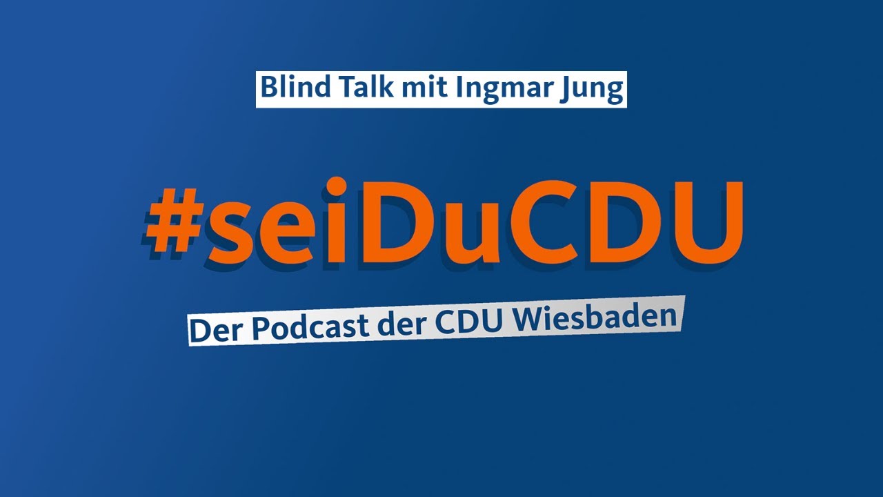 #seiDuCDU | Folge 5: Blind Talk mit Ingmar Jung