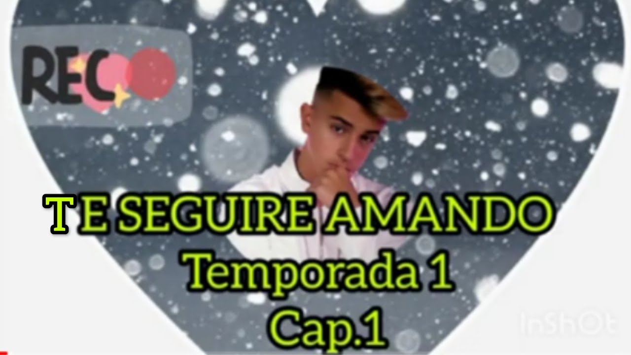 TE SEGUIRÉ AMANDO 💖Imagina con Adexe. Cap.1
